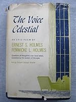 The Voice Celestial: Thou art that, an epic poem. Questions all thoughtful men have asked, answered from the wisdom of the ages B0006D9RLY Book Cover