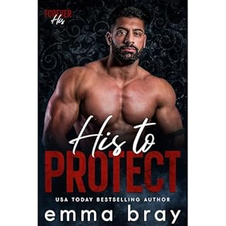His to Protect Audiobook By Emma Bray cover art