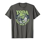 Star Wars Father's Day Best Dad Ever! Yoda Father T-Shirt