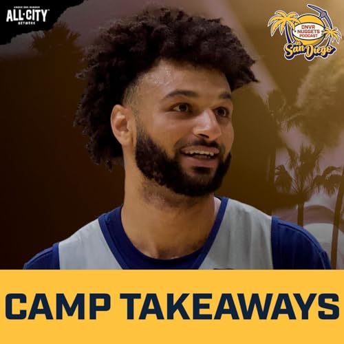 Jamal Murray, Peyton Watson, & the Latest from Denver Nuggets Training Camp | DNVR Nuggets Podcast