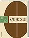 Price comparison product image Kaffeeschule: Der Weg zum perfekten Kaffee