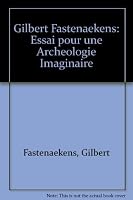 Essai Pour Une Archeologie Imaginaire (English, Dutch and German Edition) 2930115009 Book Cover