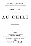 Voyages et Aventures au Chili (French Edition)