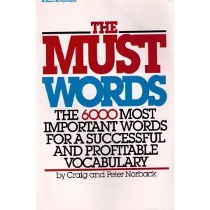 Paperback The Must Words: The 6000 Most Important Words for a Successful and Profitable Vocabulary Book