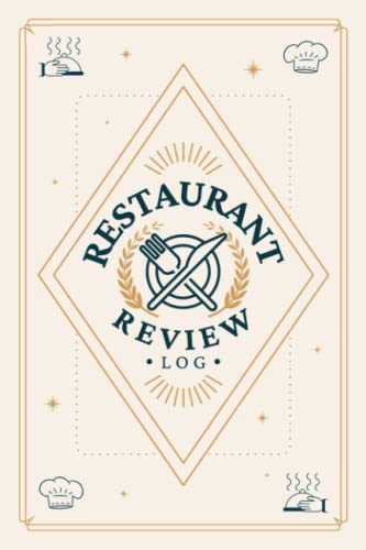 Restaurant Review Log: Food Critic Notebook For Rating & Recording Dining Experiences | Foodie...