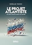 Le projet atlantiste de démantèlement de la Russie
