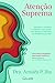 Atenção Suprema - Amishi Jha