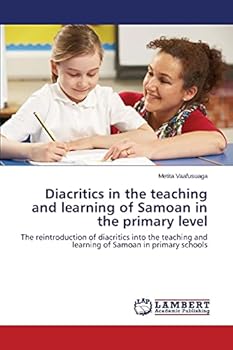 Paperback Diacritics in the teaching and learning of Samoan in the primary level Book