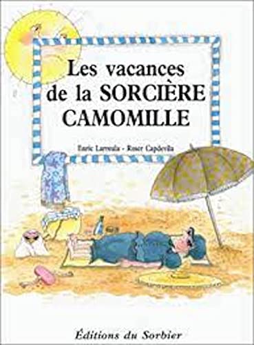 couverture de : Vacances de la sorci&egrave;re Camomille (les)