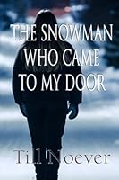The Snowman Who Came To My Door (McLeod's Cove) 165580748X Book Cover