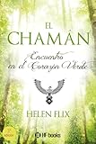El Chamán: Encuentro en el corazón verde