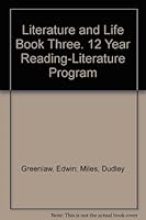 Literature and Life Book Three. 12 Year Reading-Literature Program B000GM0FCU Book Cover