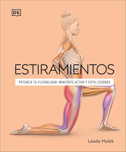 Estiramientos: Potencia tu flexibilidad, mantente activo y evita lesiones (Deportes DK)