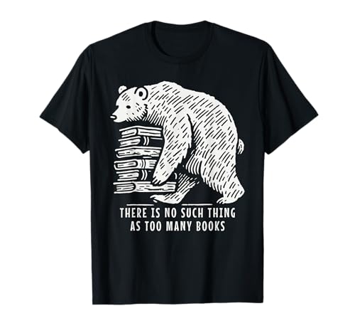 Funny book lover bear statement for book fan T-Shirt