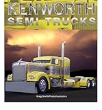 kenworth k100 american truck simulator  KENWORTH SEMI TRUCKS BY Palmer, Kris(Author)04-2010( Paperback )