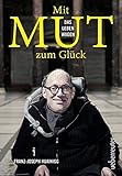  Mit Mut zum Glück: Das Leben wagen