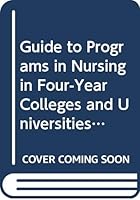 Guide to Programs in Nursing in Four-Year Colleges and Universities: Baccalaureate and Graduate Programs in the United States and Canada (American Council ... Press Series on Higher Education) 0029014905 Book Cover