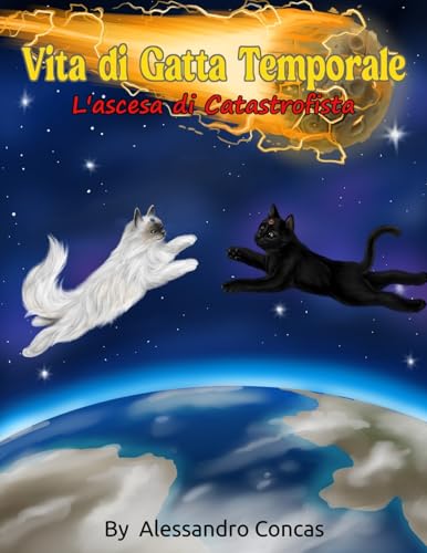 Vita di Gatta Temporale: L'ascesa di Catastrofista (Italian Edition)