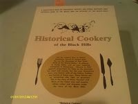 Historical Cookery of the Black Hills B000J4LG46 Book Cover
