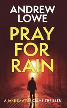 Paperback Pray For Rain (Jake Sawyer Crime Thrillers) Book