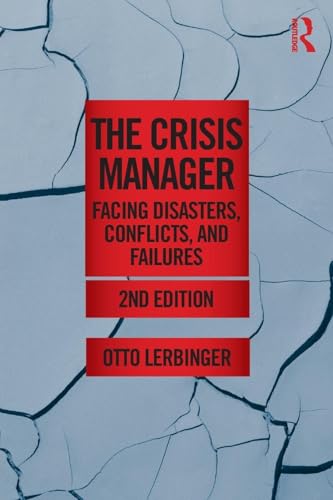 The Crisis Manager (Routledge Communication Series)