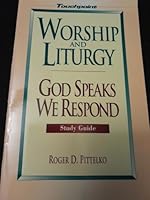 Worship and Liturgy, God Speaks, We Respond :  Study Guide & Leaders Guide 0570095573 Book Cover