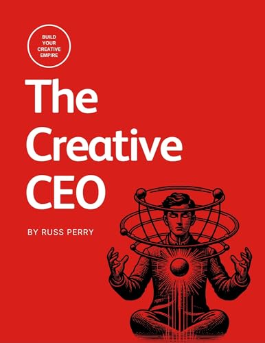 The Creative CEO: A Complete Playbook for Building Your Creative Empire, Driven by Purpose