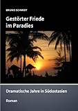  Khao Lak Trilogie / Gestörter Friede im Paradies: Dramatische Jahre in Südostasien