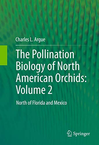 Pollination Biology of North American Orchids, Volume 2