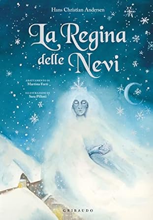 La Regina delle Nevi (Le storie più belle) Andersen, Hans Christian