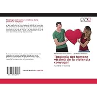 Tipolog&iacute;a del hombre v&iacute;ctima de la violencia conyugal