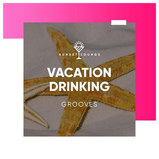 Vacation Drinking Grooves