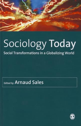 Sociology Today: Social Transformations in a Globalizing World (SAGE Studies in International Sociology)