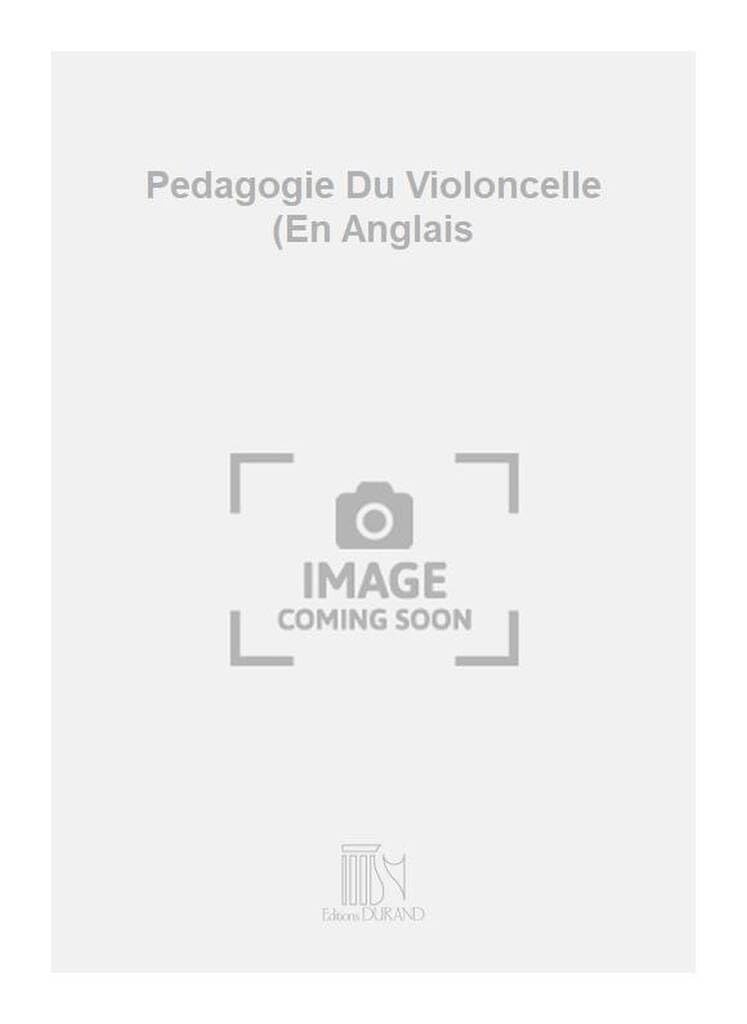 Pédagogie du violoncelle ouvrage de référence rédigé en anglais