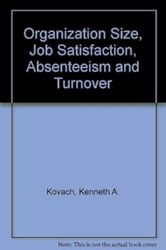 Hardcover Organization Size, Job Satisfaction, Absenteeism and Turnover Book