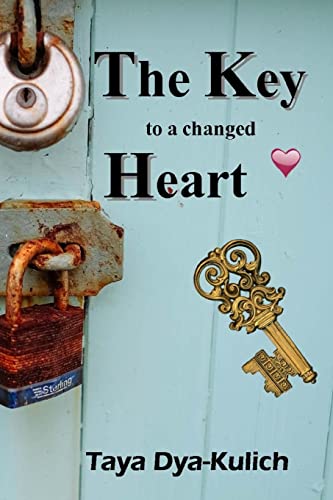 The key to a changed Heart: For you hold a key to a change you've always desired!