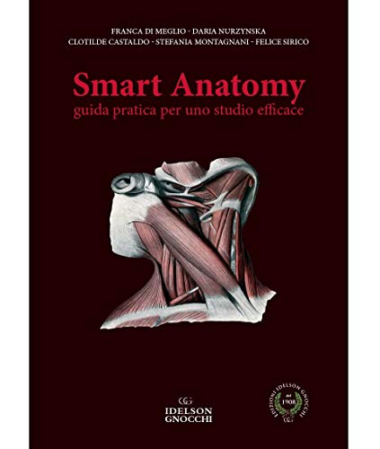 Smart Anatomy. Guida Pratica Per Uno Studio Efficace - 2