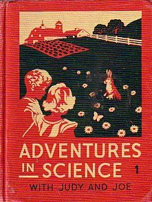 Adventures in science with Judy and Joe, (Rainb... B0007E2X6S Book Cover