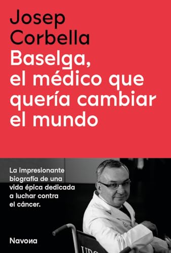 Portada de Baselga, el médico que quería cambiar el mundo