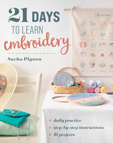 Image of 21 Days to Learn Embroidery: Daily Practice, Step-by-Step Instructions, 16 Projects