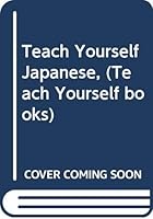 Teach Yourself Japanese, B0007JJYTM Book Cover