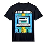 I'd Rather Be Blogging Camera Social Media Influencer Blog Performance T-Shirt