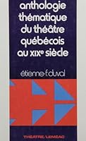Anthologie thém. théâtre québ. 72-73-74 0776100734 Book Cover