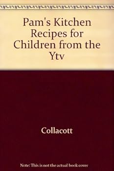 Paperback Pam's Kitchen Recipes for Children from the Ytv Book
