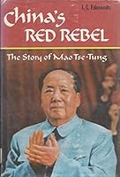 China's Red Rebel: The Story of Mao Ts-E-Tung 0825530172 Book Cover