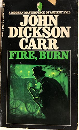 FIRE, BURN BY JOHN DICKSON CARR~1968 B00J54GSQ2 Book Cover
