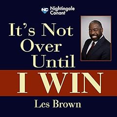 It's Not Over Until I Win Audiolibro Por Les Brown arte de portada