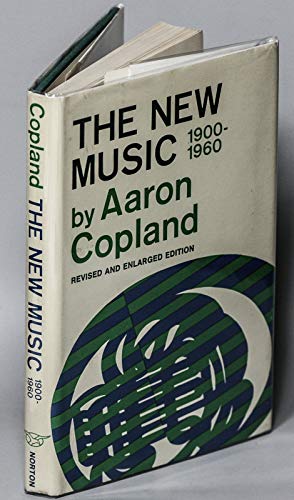 THE NEW MUSIC, 1900-1960 [SIGNED] B00KPJ8LHK Book Cover