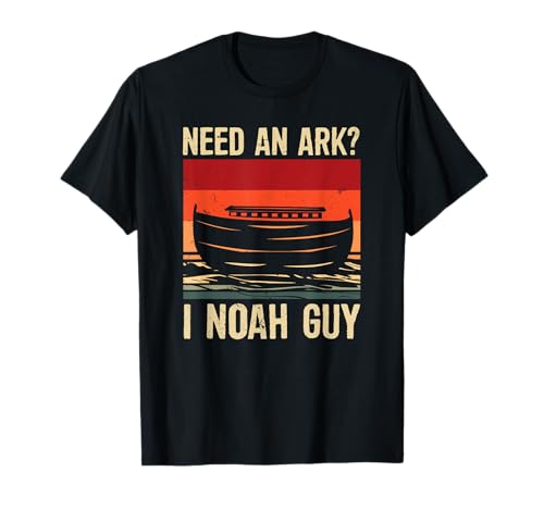 Necesito un arca I Noah Guy Humorístico Arca cristiana Camiseta