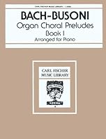 ORGAN CHORAL PRELUDES - BOOK I PIANO 0825830656 Book Cover